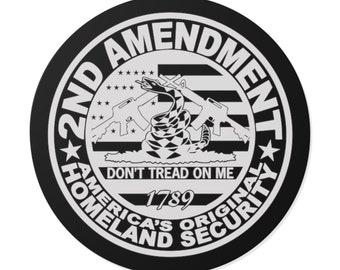 The 2nd Amendment: America's Original Homeland Security 4 - Round Vinyl Sticker