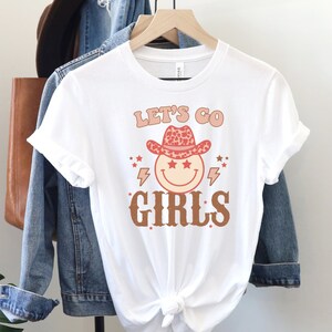 Let’s go Girls, Retro Cowgirl, Cowgirl Tee, Western Cowgirl, Fun Girls Party Shirt, Bachelorette Party Shirt