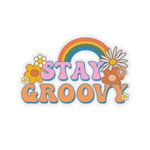 Stay Groovy, Retro Stickers, Trendy Sticker, Kiss-Cut Stickers, Water Bottle Stickers, Gift for Friend