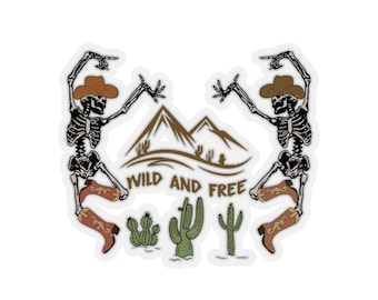 Wild and Free, Western Desert Sticker, Skeleton Cowboy