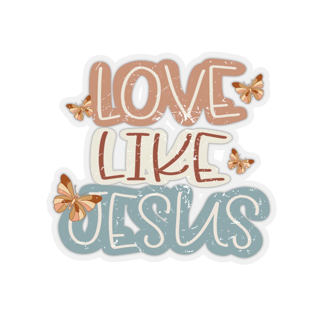 Love Like Jesus, Water Bottle Sticker, Gift for Friend, Jesus Stickers
