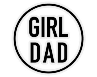 Girl Dad, Water bottle sticker, Dad of Girls, Gift for Dad