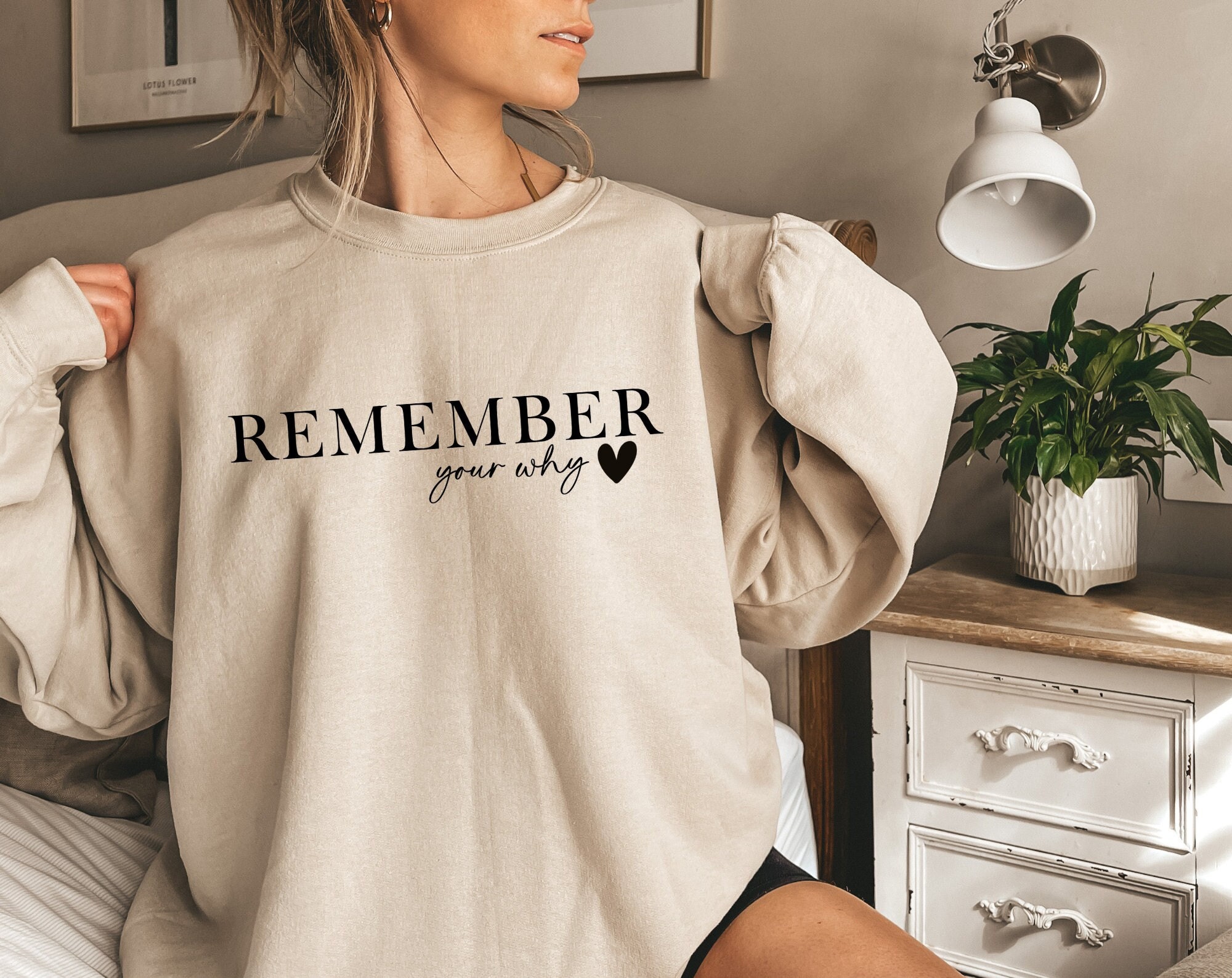 Remember Your Why Sweatshirt Etsy