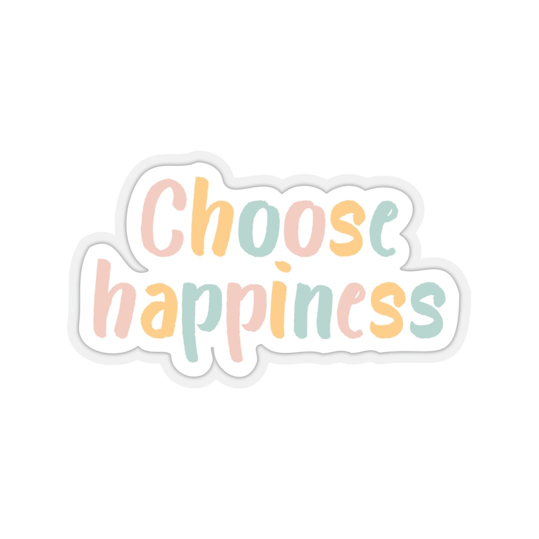 Choose Happiness, Water Bottle Sticker, Happiness, Be Happy, Self Love ...
