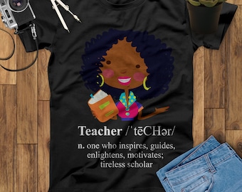 Black Teacher Funny Definition One Who Inspires Guides Enlightens Motivates Tireless Scholar Teacher T Shirt, Black History T Shirts