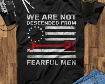We Are Not Descended From Fearful Men Mechanic Shirt, Mechanic Gifts, Gifts For Mechanics, Mechanic Print, Mechanic Art