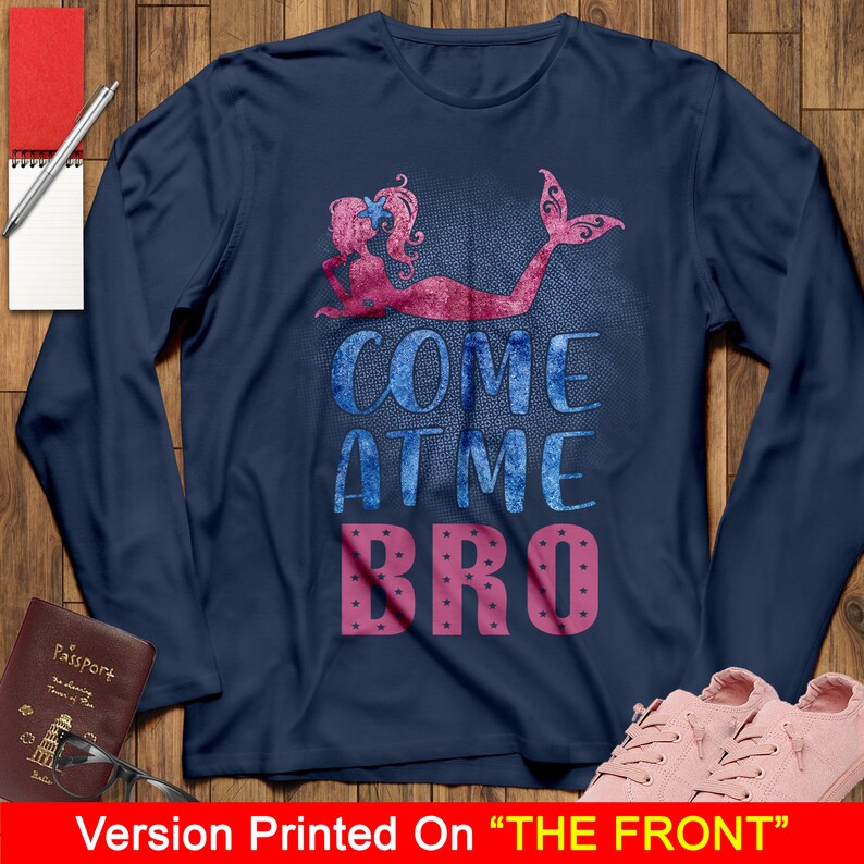 Come At Me Bro Mermaid T-Shirt, Little Mermaid T-Shirt, Ariel T Shirt, Sea T-Shirt, Fish T-Shirt, Birthday Mermaid Lovers Shirt image 4