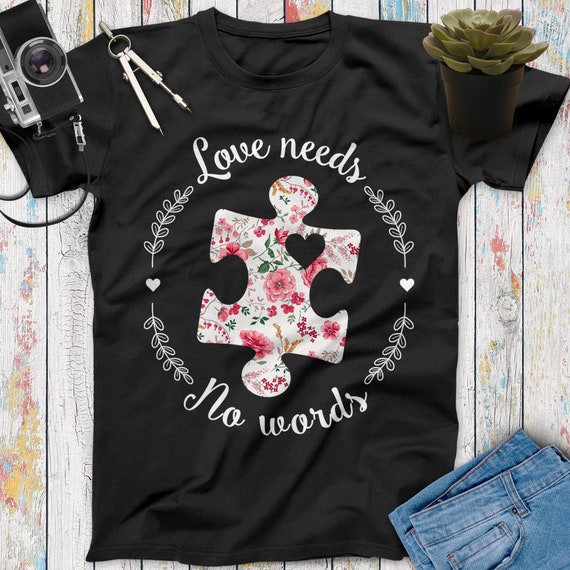 Love Needs No Words Autism Awareness Tshirt Gifts Love Needs No Words Autism Awareness Tshirt Gifts