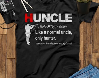 Huncle Definition Like A Normal Uncle Only Hunter Hunting Shirt, Hunting Gift, Outdoor Shirt, Father's Day Shirt, Mothers Day Gift
