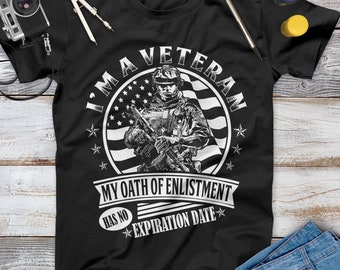 Soy un veterano Mi juramento de alistamiento no tiene fecha de vencimiento Camisa de veterano, Día de los Caídos, Día de la Independencia, Regalo de Veteranos, Veterano del Ejército