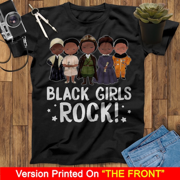 Black Girls Rock T Shirt, Black Lives Matter Shirt, Black History Month Shirt, Black Women Shirt, Black Pride Shirt, Melanin Woman Shirt