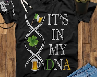 It's In My DNA Irish Shirts, St Patricks Day, Irish Gifts, Irish Hoodie
