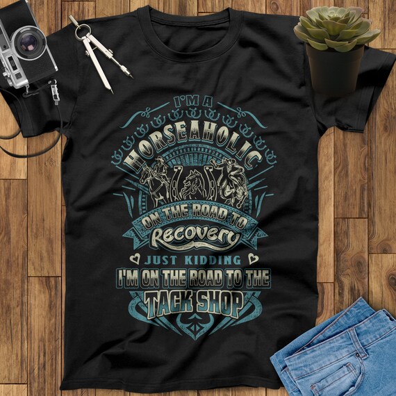 I'm A Horseaholic T-Shirt I'm A Horseaholic T-Shirt