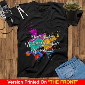 Autism Awareness T-Shirt Don't Judge What You Don't Understand For Autism Awareness Unisex Shirt