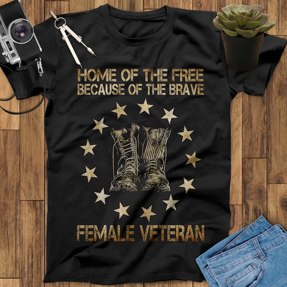 Female Veteran Home Of The Free Because Of The Brave Female Veteran Shirt, Mothers Day Gift, Women Veteran Shirt, Women Military Shirt