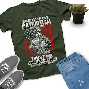 Sorry If My Patriotism Offends You Trust Me Your Lack Of Spine Offends Me More Veteran Shirt, Memorial Day, Independence Day, Veterans Gift image 6