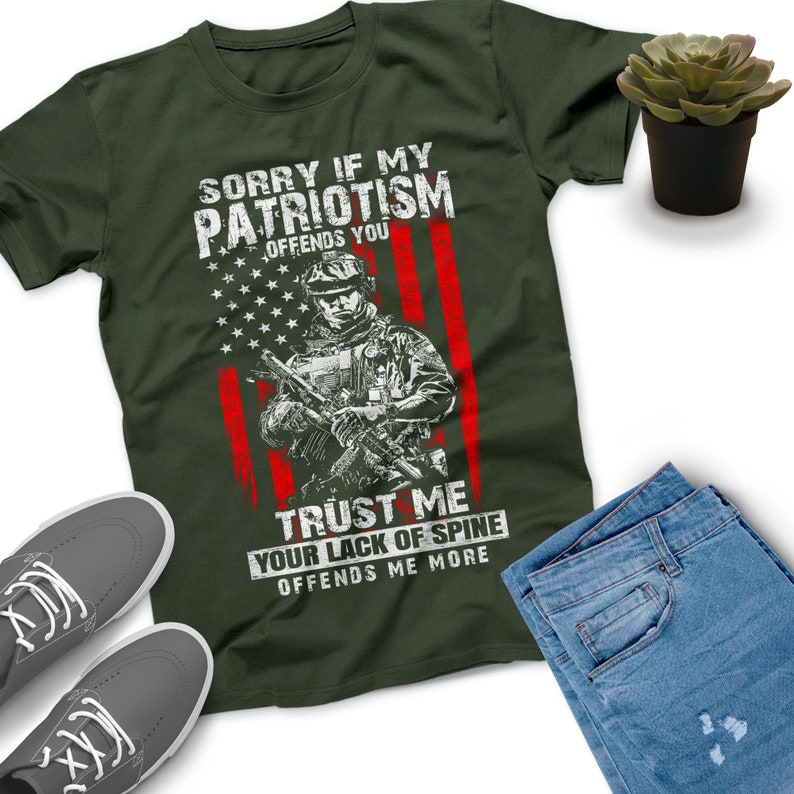 Sorry If My Patriotism Offends You Trust Me Your Lack Of Spine Offends Me More Veteran Shirt, Memorial Day, Independence Day, Veterans Gift image 6