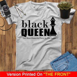 Black Queen T Shirt The Most Powerful Piece In The Game Black History Month Tee Black Lives Matter Shirt, Black Women Tee, Black Pride Shirt