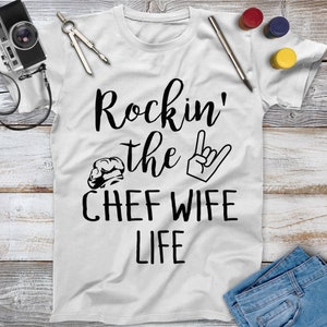 Rockin&#39; The Chef Wife Life Cooking Shirt, Cooking Gift, Funny Chef Shirt, Gifts For Chefs, Chef Gifts