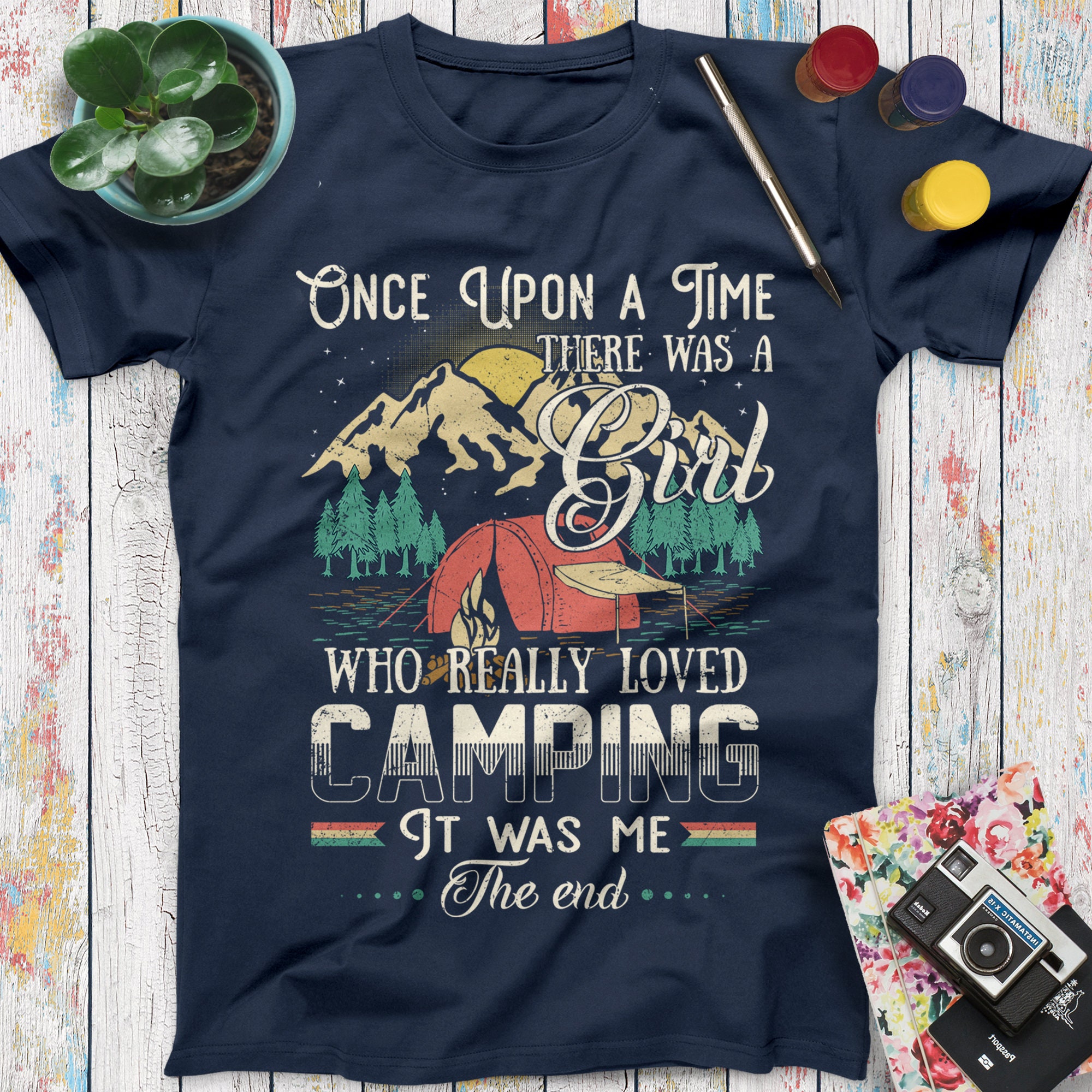 【raiプロフ必読 】Tシャツ「CAMPING GIRL TEE」 Once Upon A Time There Was A Girl Who Really Loved Camping T Shirt