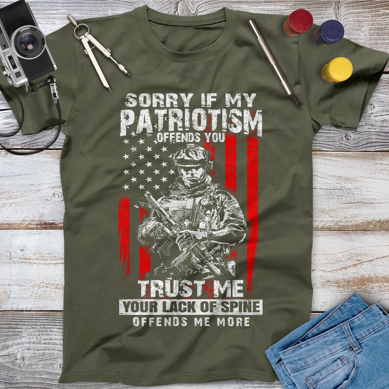 Sorry If My Patriotism Offends You Trust Me Your Lack Of Spine Offends Me More Veteran Shirt, Memorial Day, Independence Day, Veterans Gift image 5
