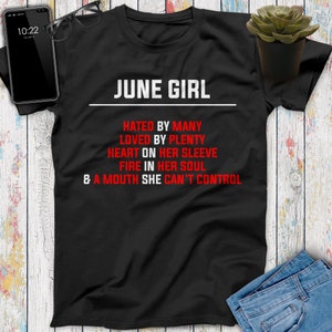 June Girl Hated By Many Loved By Plenty Heart On Her Sleeve Fire In Her Soul June Birthday Shirt, Birthday Gifts For Her, Best Friend Gift