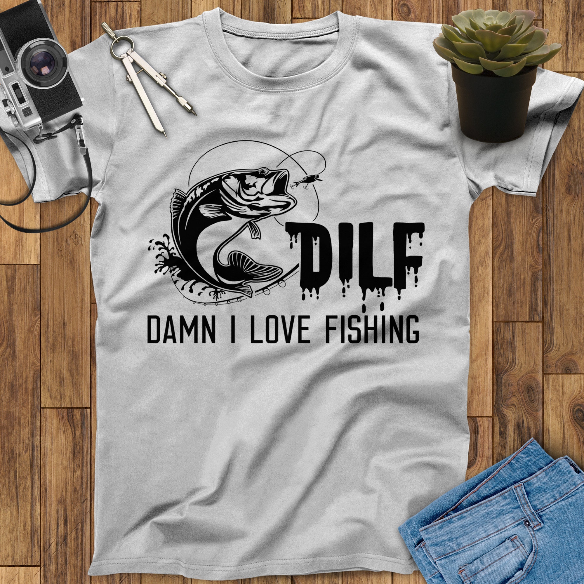 DILF Damn I Love Fishing Shirt, Fishing Gift, Fisher Gift