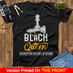 Black Queen T Shirt The Most Powerful Piece In The Game Black History Month Tee Black Lives Matter Shirt, Black Women Tee, Black Pride Shirt