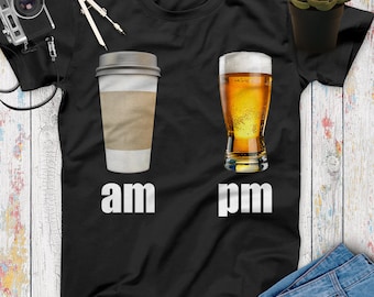 Am Coffee Pm Beer Funny Beer T Shirt, Beer Gifts, Beer Lovers, Funny Drinking Shirt, Beer Shirt Women Men