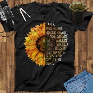 Sunflower Faith Gift, Sunflower Christian Shirt, Christian Gifts, Christian Sayings, Christian Tee, Sunflower Print, Christian Clothing