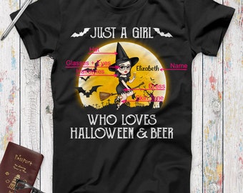 Personalized Name /... Just A Who Loves Halloween And Beer Shirt, Beer Gift, Gift For Mom, Beer Lover Gifts For Girlfriend, Halloween Witch