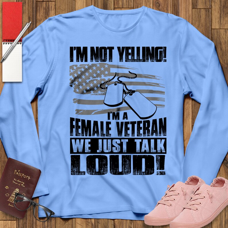 I'm Not Yelling I'm A Female Veteran We Just Talk Loud Female Veteran Shirt, Mothers Day Gift, Women Veteran Shirt, Women Military Shirt image 2