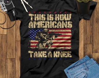 Veteran T Shirt This Is How Americans Take A Knee Tee Shirt, US Veteran T-Shirts, Military Shirt , Army Veteran Flag T-Shirts