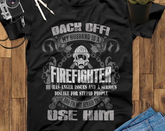 Back Off My Husband Is A Firefighter Shirt, Thin Red Line Shirt, Firefighter Gift, Firefighter Birthday, Father's Day Gift, Mothers Day Gift