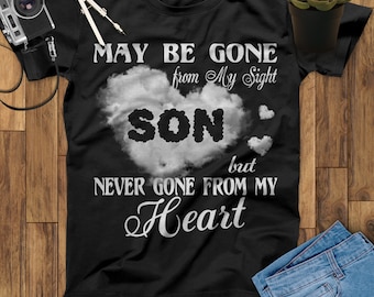 Peut-être disparu de ma vue mais jamais disparu de mon cœur Mon fils Mes chemises d’ange gardien, chemise de la fête des pères, chemise de la fête des mères, chemise commémorative