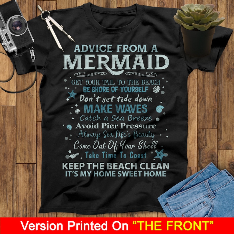 May include: Black t-shirt with white text that reads "Advice from a Mermaid" and includes a list of tips for living a happy life. The text is surrounded by small blue and white illustrations of seashells and starfish.