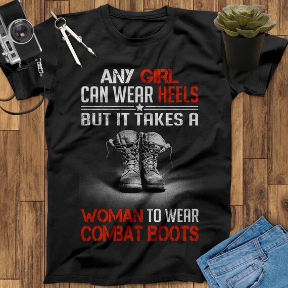 Just A Woman Who Wore Combat Boots T-Shirt Lady Veteran Gift Just A Woman Who Wore Combat Boots T-Shirt Lady Veteran Gift
