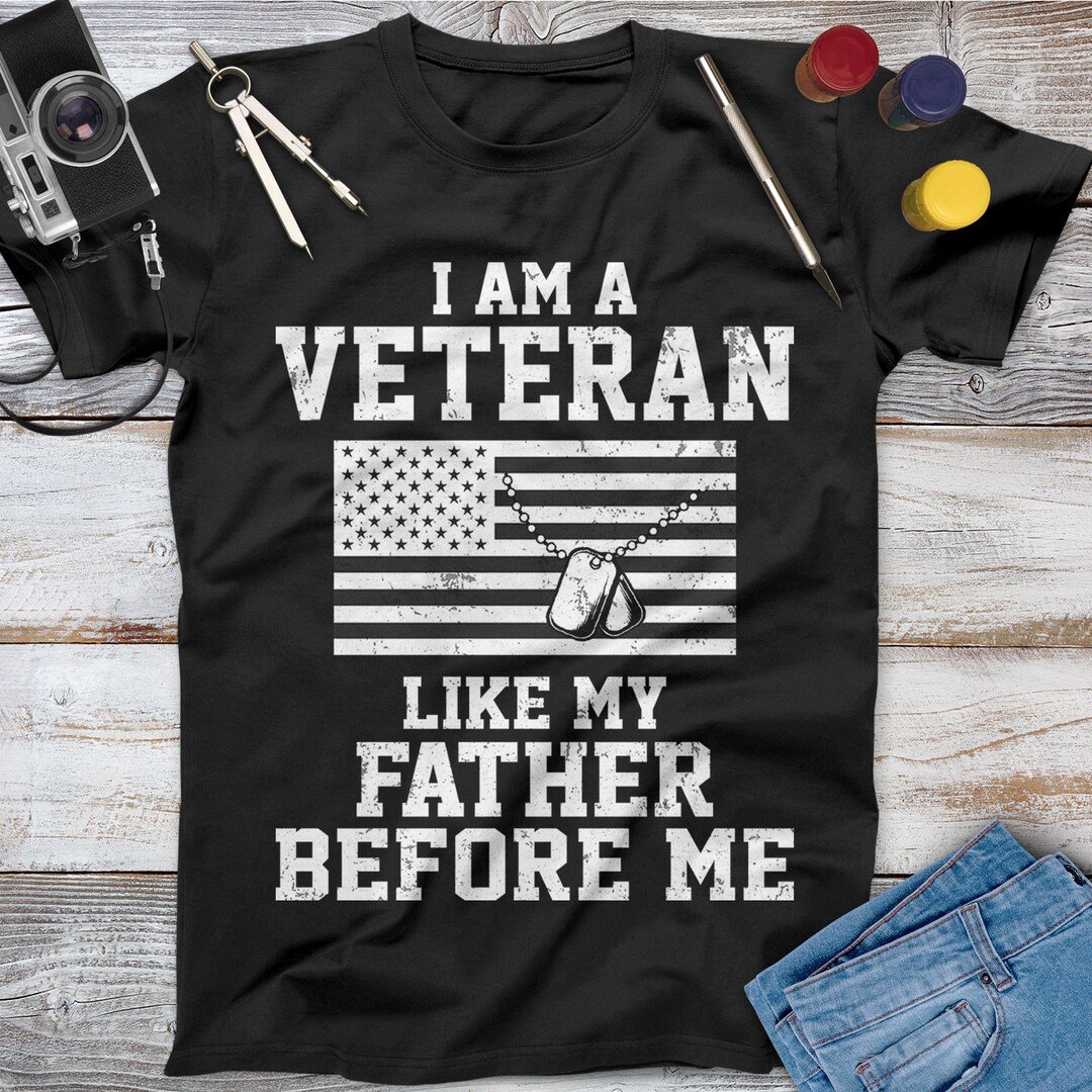 I Am A Veteran Like My Father - Gift For 4th Of July - Personalized Unisex T-Shirt
