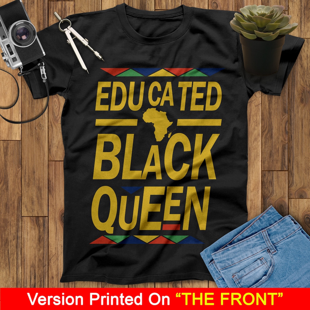 Educated Black Queen Black History Month T-shirt for Women African ...