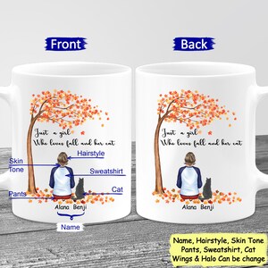 May include: A white ceramic mug with a design of a girl sitting under a tree with fall leaves. The text "Just a girl who loves fall and her cat" is on the mug. The mug is customizable with a name, hairstyle, skin tone, pants, sweatshirt, and cat.