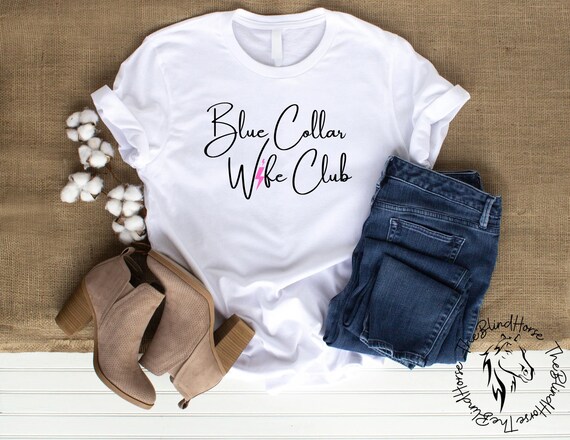 Blue Collar Wife Shirt Blue Collar Wife Proud Blue Collar T - Etsy