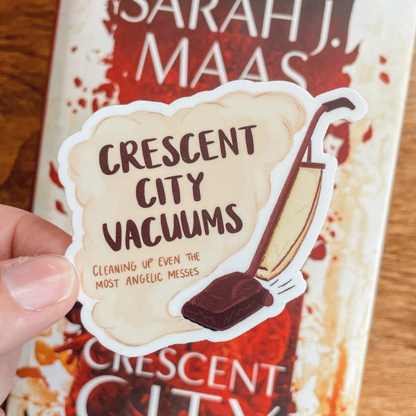 Crescent City Vacuums Sticker | House of Earth and Blood | Sarah J. Maas