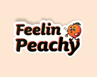 Feelin Peachy Vinyl Sticker, Laptop Sticker, Pfirsich Sticker, Happy Stickers, Notebook Sticker, Wasserflasche Sticker