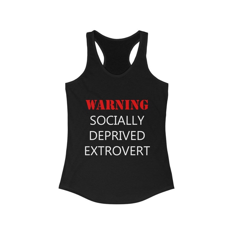 Covid 19 Extrovert Gift Stay Home Tank top Social distancing Shirt Socially Deprived Extrovert Racerback Tank