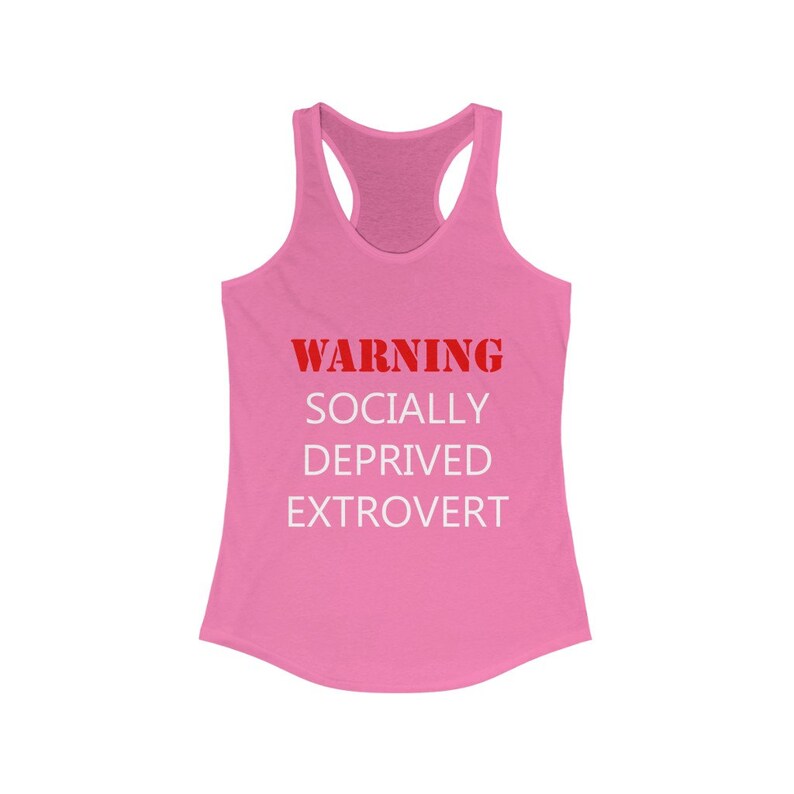 Covid 19 Extrovert Gift Stay Home Tank top Social distancing Shirt Socially Deprived Extrovert Racerback Tank