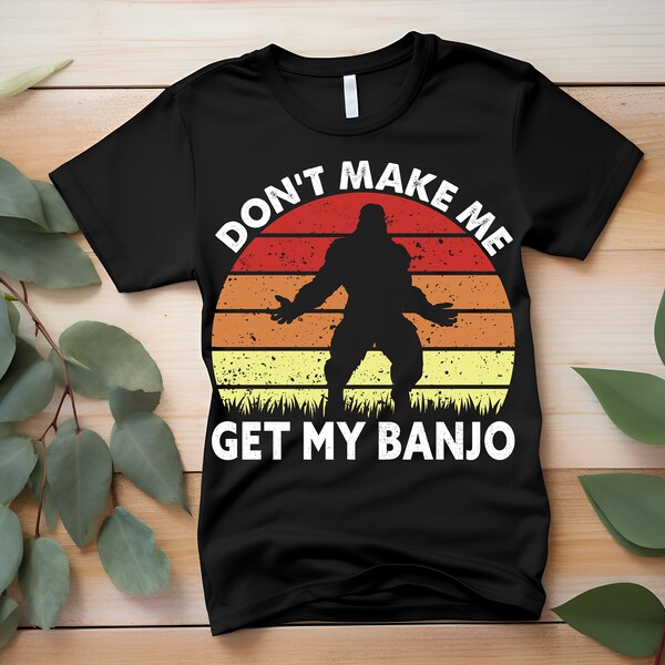 Don't Make Me Get My Banjo Funny Retro Bigfoot T-Shirt, Sweater, Denim Transfer DTF Transfer Ready To Press Full Color Image