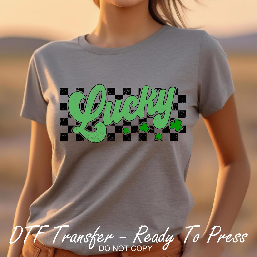 Luck Checker Lucky Checker Print Dtf Ready to Press Shirt Transfer Full Color Image ...