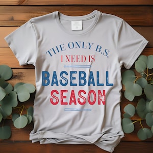 The Only B.S. I Need Is Baseball Season Baseball Transfer T-Shirt, Sweater, Denim Transfer DTF Transfer Ready To Press Full Color Image