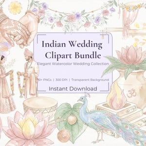 May include: A digital collection of watercolor illustrations featuring an Indian wedding theme, including a couple, a peacock, lotus flowers, a sitar, and a ceremonial fire. The central text reads Indian Wedding Clipart Bundle.