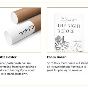 May include: Two rolled matte posters and a foam board with the text "Welcome to THE NIGHT BEFORE" and "Celebrating Alexis & Jason". The posters are brown and white, and the foam board is white.
